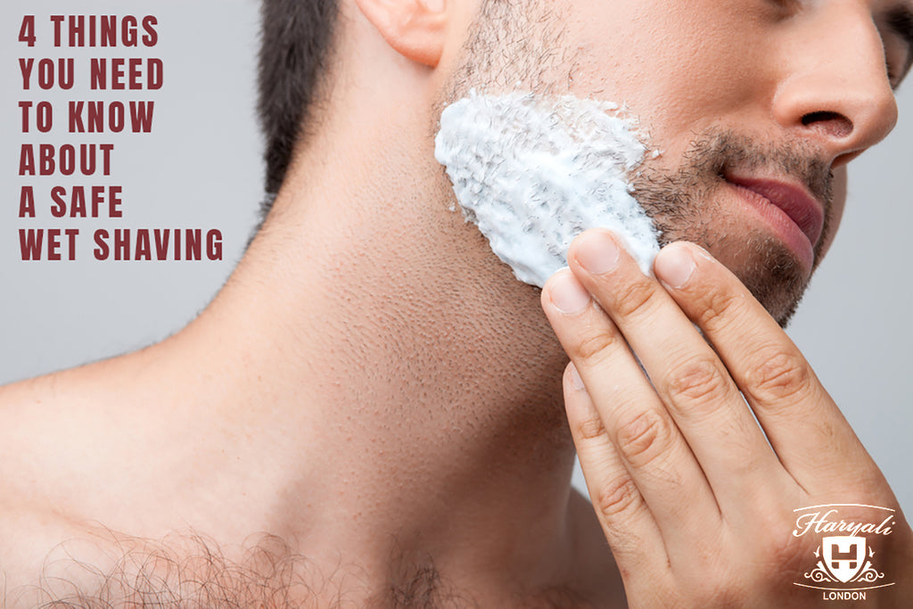 4 Things you need to know about a safe wet shaving | HARYALI LONDON